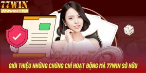 Giấy phép hoạt động 77win - Nhà cái uy tín & minh bạch